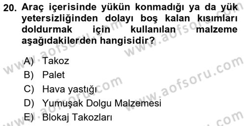 Tehlikeli Madde Taşımacılığı ve Güvenliği Dersi 2023 - 2024 Yılı (Vize) Ara Sınav Soruları 20. Soru