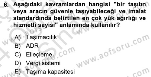 Tehlikeli Madde Taşımacılığı ve Güvenliği Dersi 2023 - 2024 Yılı Yaz Okulu Sınav Soruları 6. Soru