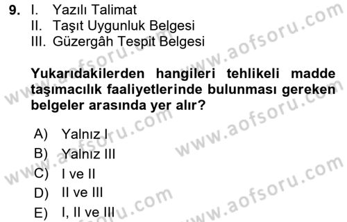 Tehlikeli Madde Taşımacılığı ve Güvenliği Dersi 2023 - 2024 Yılı Yaz Okulu Sınav Soruları 9. Soru
