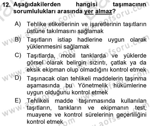 Tehlikeli Madde Taşımacılığı ve Güvenliği Dersi 2024 - 2025 Yılı (Vize) Ara Sınav Soruları 12. Soru