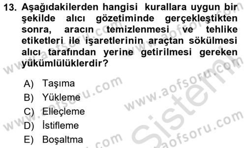 Tehlikeli Madde Taşımacılığı ve Güvenliği Dersi 2024 - 2025 Yılı (Vize) Ara Sınav Soruları 13. Soru