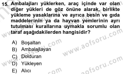 Tehlikeli Madde Taşımacılığı ve Güvenliği Dersi 2024 - 2025 Yılı (Vize) Ara Sınav Soruları 15. Soru
