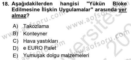 Tehlikeli Madde Taşımacılığı ve Güvenliği Dersi 2024 - 2025 Yılı (Vize) Ara Sınav Soruları 18. Soru