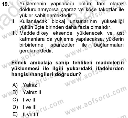 Tehlikeli Madde Taşımacılığı ve Güvenliği Dersi 2024 - 2025 Yılı (Vize) Ara Sınav Soruları 19. Soru