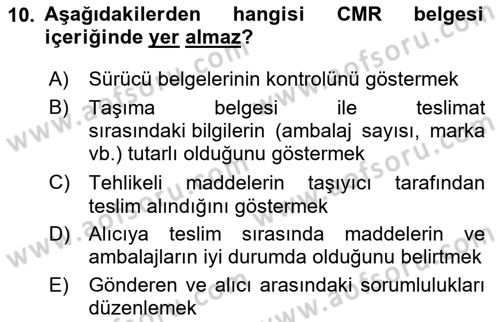 Tehlikeli Madde Taşımacılığı ve Güvenliği Dersi 2024 - 2025 Yılı (Final) Dönem Sonu Sınav Soruları 10. Soru