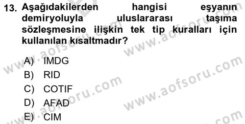 Tehlikeli Madde Taşımacılığı ve Güvenliği Dersi 2024 - 2025 Yılı (Final) Dönem Sonu Sınav Soruları 13. Soru