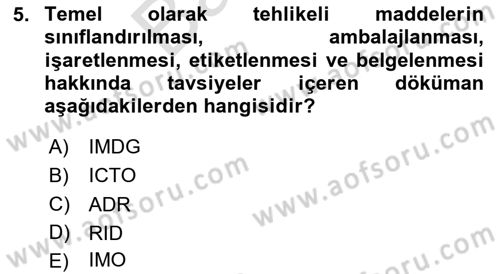 Tehlikeli Madde Taşımacılığı ve Güvenliği Dersi 2024 - 2025 Yılı (Final) Dönem Sonu Sınav Soruları 5. Soru
