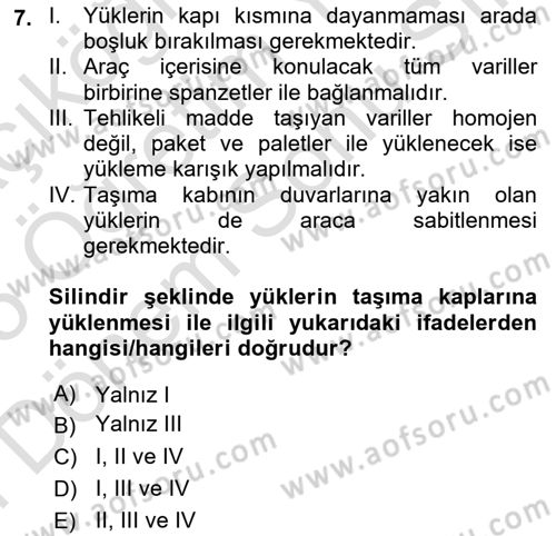Tehlikeli Madde Taşımacılığı ve Güvenliği Dersi 2024 - 2025 Yılı (Final) Dönem Sonu Sınav Soruları 7. Soru