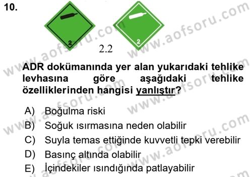 Tehlikeli Madde Taşımacılığı ve Güvenliği Dersi 2024 - 2025 Yılı Yaz Okulu Sınav Soruları 10. Soru