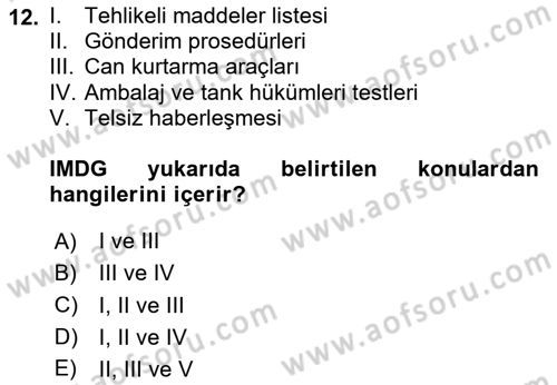 Tehlikeli Madde Taşımacılığı ve Güvenliği Dersi 2024 - 2025 Yılı Yaz Okulu Sınav Soruları 12. Soru