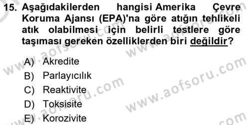 Tehlikeli Madde Taşımacılığı ve Güvenliği Dersi 2024 - 2025 Yılı Yaz Okulu Sınav Soruları 15. Soru