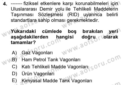 Tehlikeli Madde Taşımacılığı ve Güvenliği Dersi 2024 - 2025 Yılı Yaz Okulu Sınav Soruları 4. Soru