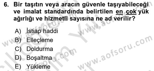 Tehlikeli Madde Taşımacılığı ve Güvenliği Dersi 2024 - 2025 Yılı Yaz Okulu Sınav Soruları 6. Soru