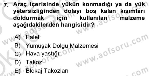 Tehlikeli Madde Taşımacılığı ve Güvenliği Dersi 2024 - 2025 Yılı Yaz Okulu Sınav Soruları 7. Soru