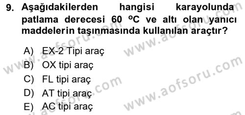 Tehlikeli Madde Taşımacılığı ve Güvenliği Dersi 2024 - 2025 Yılı Yaz Okulu Sınav Soruları 9. Soru