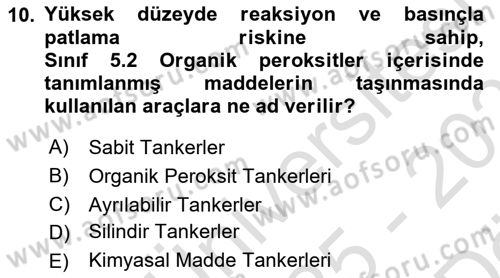 Tehlikeli Madde Taşımacılığı ve Güvenliği Dersi 2025 - 2026 Yılı (Vize) Ara Sınav Soruları 10. Soru