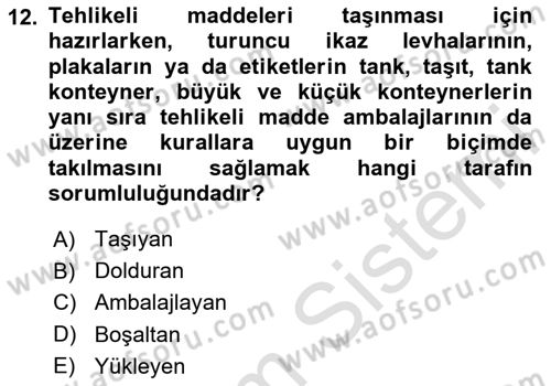 Tehlikeli Madde Taşımacılığı ve Güvenliği Dersi 2025 - 2026 Yılı (Vize) Ara Sınav Soruları 12. Soru