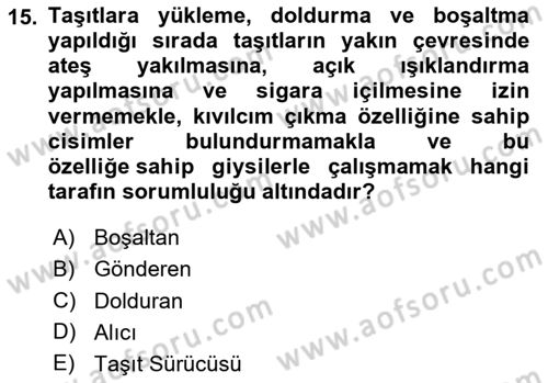 Tehlikeli Madde Taşımacılığı ve Güvenliği Dersi 2025 - 2026 Yılı (Vize) Ara Sınav Soruları 15. Soru