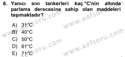 Tehlikeli Madde Taşımacılığı ve Güvenliği Dersi 2025 - 2026 Yılı (Vize) Ara Sınav Soruları 8. Soru