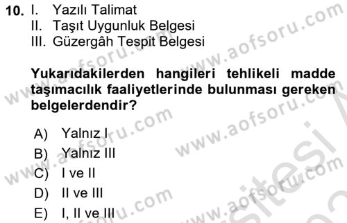 Tehlikeli Madde Taşımacılığı ve Güvenliği Dersi 2025 - 2026 Yılı (Final) Dönem Sonu Sınav Soruları 10. Soru