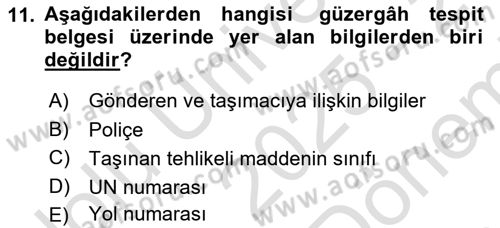 Tehlikeli Madde Taşımacılığı ve Güvenliği Dersi 2025 - 2026 Yılı (Final) Dönem Sonu Sınav Soruları 11. Soru