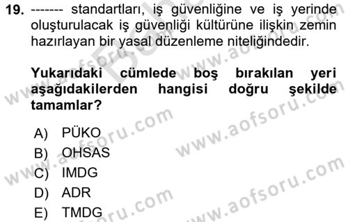 Tehlikeli Madde Taşımacılığı ve Güvenliği Dersi 2025 - 2026 Yılı (Final) Dönem Sonu Sınav Soruları 19. Soru