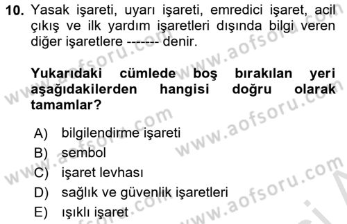 İş Sağlığı Yönetimi Dersi 2020 - 2021 Yılı Yaz Okulu Sınav Soruları 10. Soru