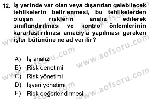 İş Sağlığı Yönetimi Dersi 2020 - 2021 Yılı Yaz Okulu Sınav Soruları 12. Soru
