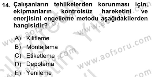 İş Sağlığı Yönetimi Dersi 2020 - 2021 Yılı Yaz Okulu Sınav Soruları 14. Soru