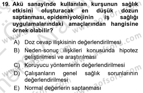 İş Sağlığı Yönetimi Dersi 2021 - 2022 Yılı (Vize) Ara Sınav Soruları 19. Soru