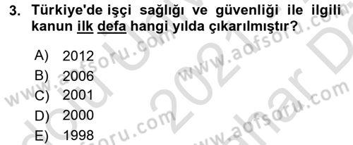 İş Sağlığı Yönetimi Dersi 2021 - 2022 Yılı (Vize) Ara Sınavı 3. Soru