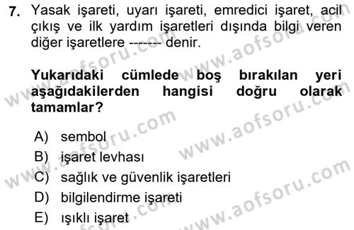İş Sağlığı Yönetimi Dersi 2021 - 2022 Yılı (Final) Dönem Sonu Sınav Soruları 7. Soru