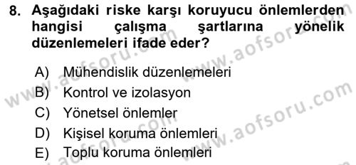 İş Sağlığı Yönetimi Dersi 2021 - 2022 Yılı (Final) Dönem Sonu Sınav Soruları 8. Soru