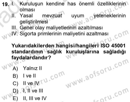 İş Sağlığı Yönetimi Dersi 2021 - 2022 Yılı Yaz Okulu Sınavı 19. Soru