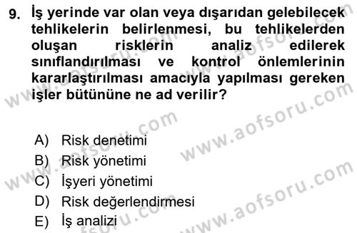 İş Sağlığı Yönetimi Dersi 2021 - 2022 Yılı Yaz Okulu Sınavı 9. Soru