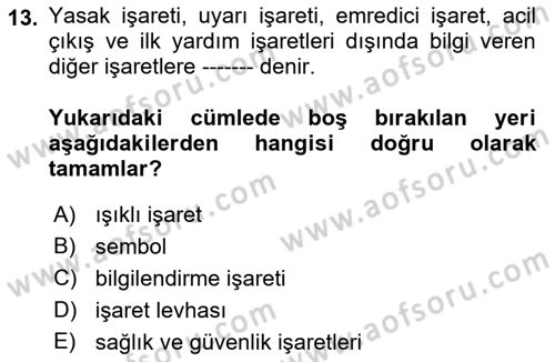 İş Sağlığı Yönetimi Dersi 2022 - 2023 Yılı Yaz Okulu Sınav Soruları 13. Soru