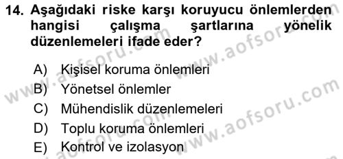 İş Sağlığı Yönetimi Dersi 2022 - 2023 Yılı Yaz Okulu Sınav Soruları 14. Soru