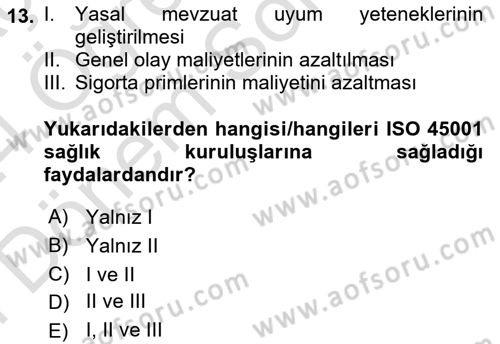 İş Sağlığı Yönetimi Dersi 2023 - 2024 Yılı (Final) Dönem Sonu Sınav Soruları 13. Soru