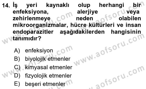 İş Sağlığı Yönetimi Dersi 2023 - 2024 Yılı (Final) Dönem Sonu Sınav Soruları 14. Soru