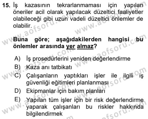 İş Sağlığı Yönetimi Dersi 2023 - 2024 Yılı (Final) Dönem Sonu Sınav Soruları 15. Soru
