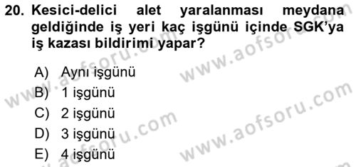 İş Sağlığı Yönetimi Dersi 2023 - 2024 Yılı (Final) Dönem Sonu Sınav Soruları 20. Soru