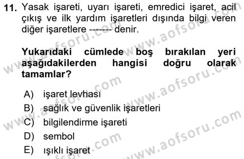 İş Sağlığı Yönetimi Dersi 2023 - 2024 Yılı Yaz Okulu Sınav Soruları 11. Soru