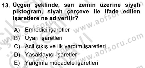İş Sağlığı Yönetimi Dersi 2023 - 2024 Yılı Yaz Okulu Sınav Soruları 13. Soru