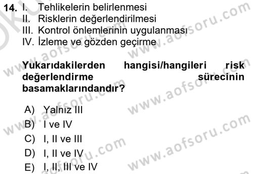 İş Sağlığı Yönetimi Dersi 2023 - 2024 Yılı Yaz Okulu Sınav Soruları 14. Soru