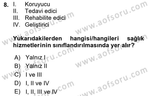 İş Sağlığı Yönetimi Dersi 2023 - 2024 Yılı Yaz Okulu Sınav Soruları 8. Soru
