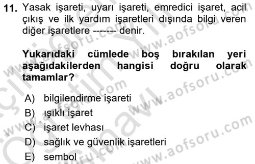 İş Sağlığı Yönetimi Dersi 2024 - 2025 Yılı Yaz Okulu Sınav Soruları 11. Soru