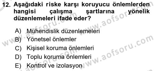 İş Sağlığı Yönetimi Dersi 2024 - 2025 Yılı Yaz Okulu Sınav Soruları 12. Soru
