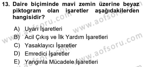 İş Sağlığı Yönetimi Dersi 2024 - 2025 Yılı Yaz Okulu Sınav Soruları 13. Soru