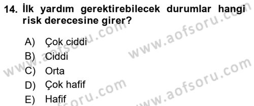 İş Sağlığı Yönetimi Dersi 2024 - 2025 Yılı Yaz Okulu Sınav Soruları 14. Soru