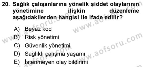 İş Sağlığı Yönetimi Dersi 2024 - 2025 Yılı Yaz Okulu Sınav Soruları 20. Soru
